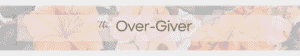 The Over-Giver Session